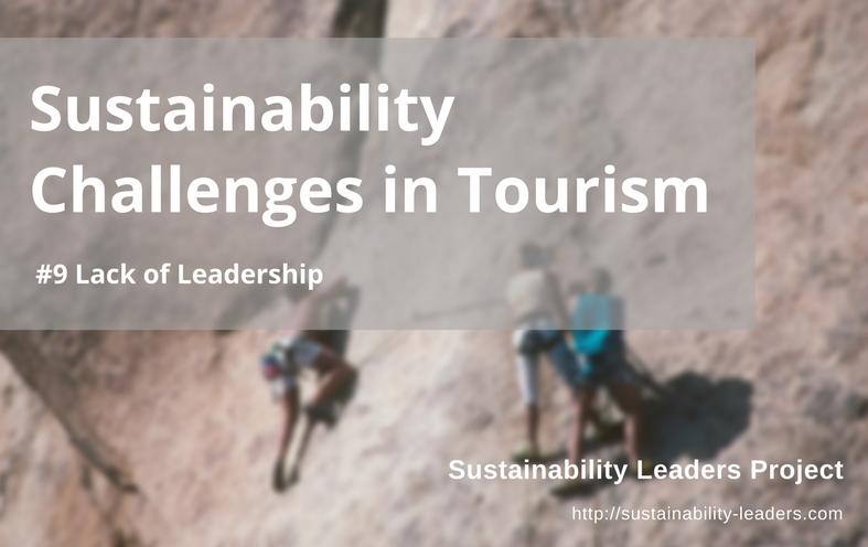 Sustainability challenges in tourism: lack of leadership