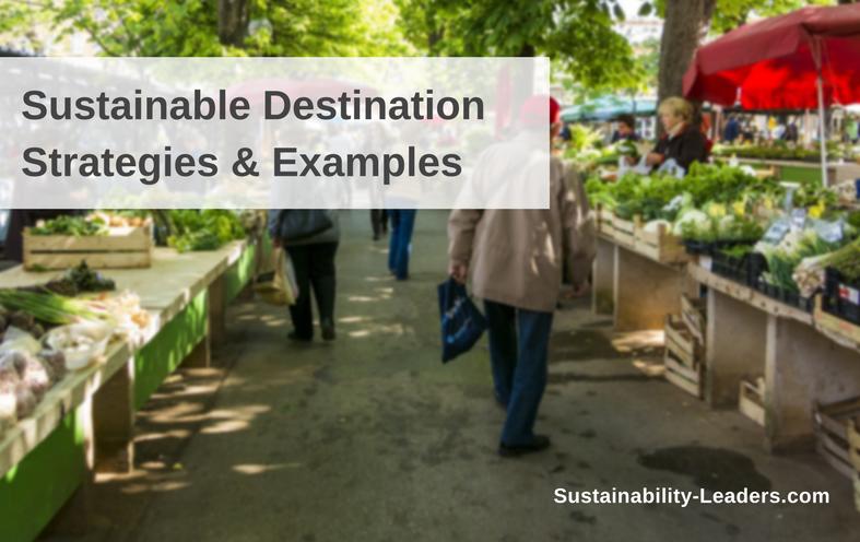 Sustainable destination strategies and examples