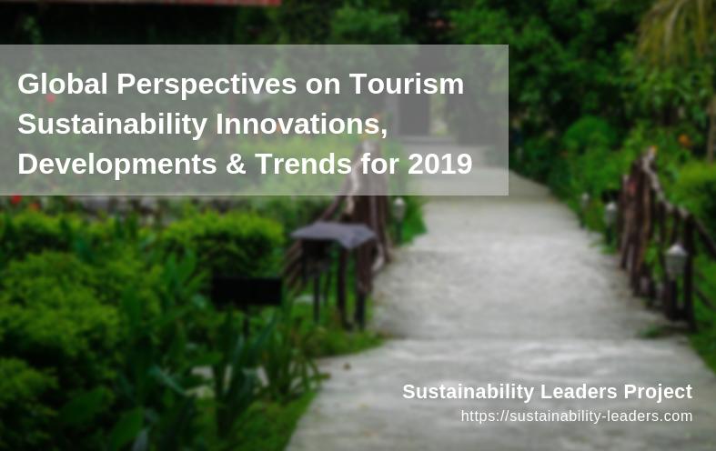 Global perspectives sustainable tourism trends and developments 2019