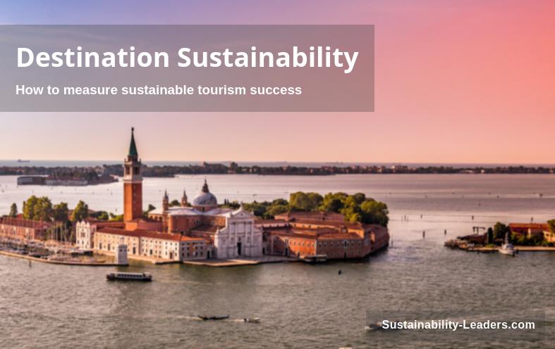 Destination sustainability: how to measure success