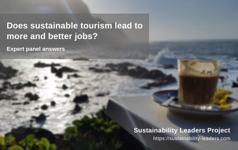 Does sustainable tourism mean more and better jobs?